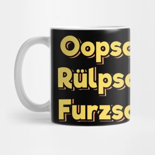 Oopsy Farting Burping (in German) Mug